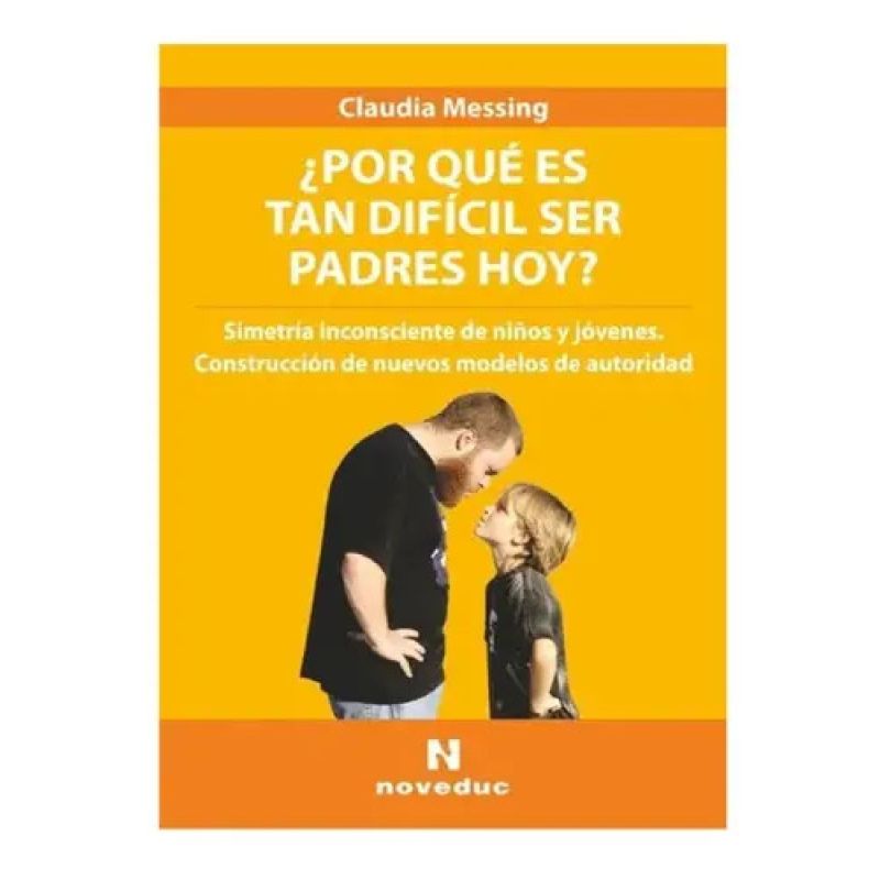POR QUE ES TAN DIFICIL SER PADRES HOY? (Nuevo)