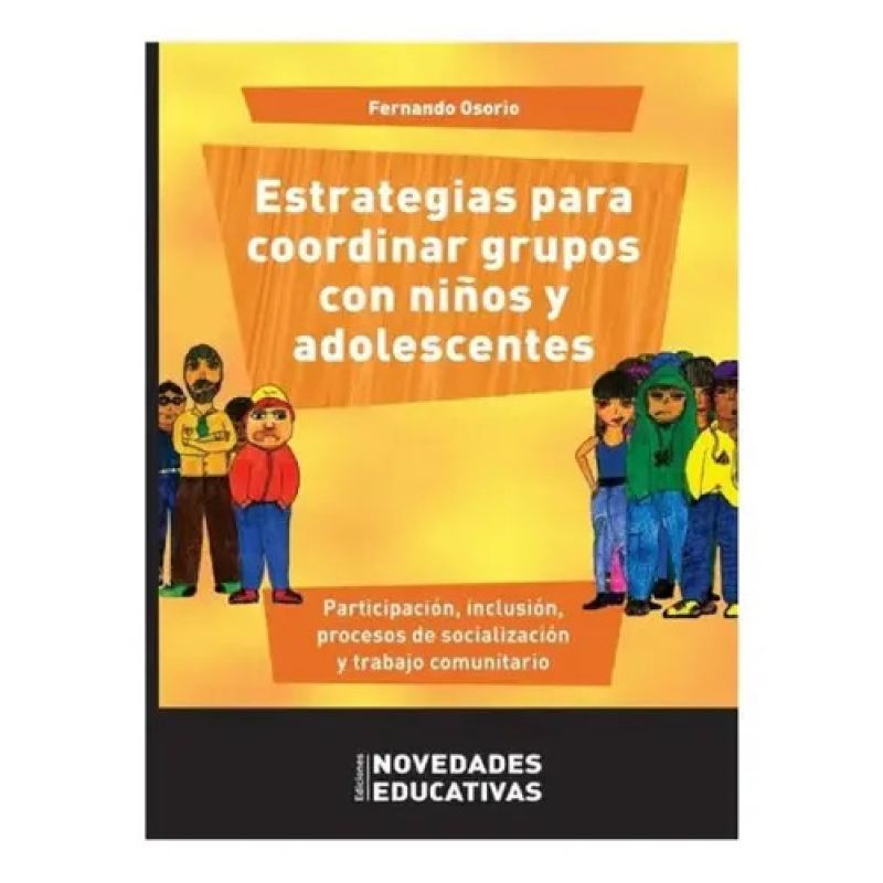 ESTRATEGIAS PARA COORDINAR GRUPOS CON NIÑOS Y ADOLESCENTES (Nuevo)