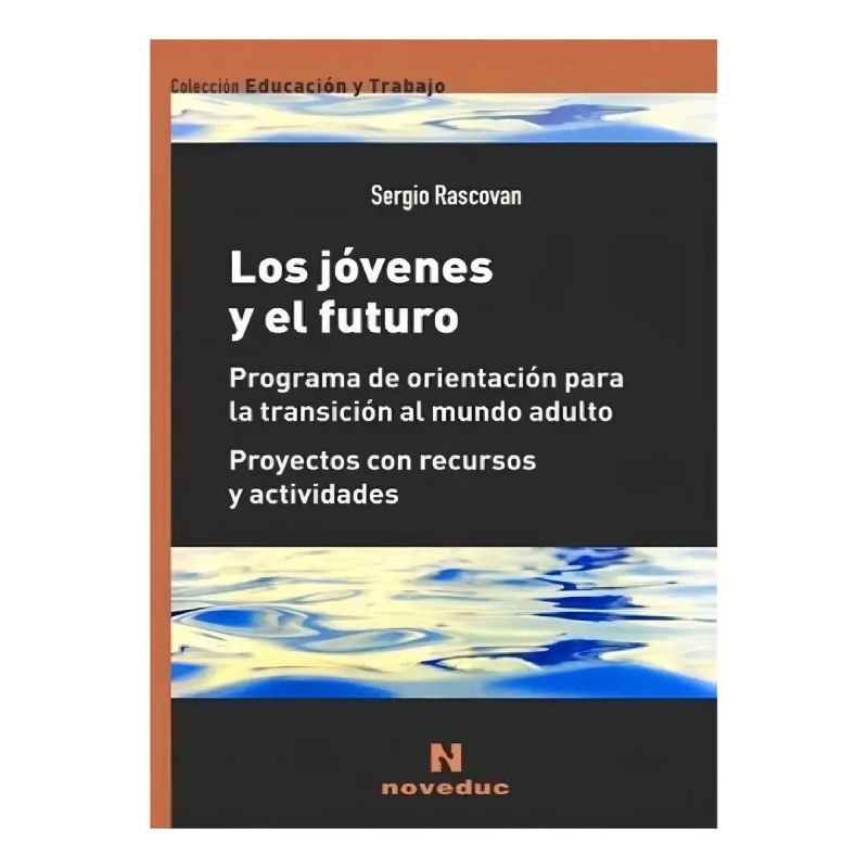 JOVENES Y EL FUTURO:PROGRAMA DE ORIENTACION PARA LA TRANSICION AL MUNDO ADULTO (Nuevo)
