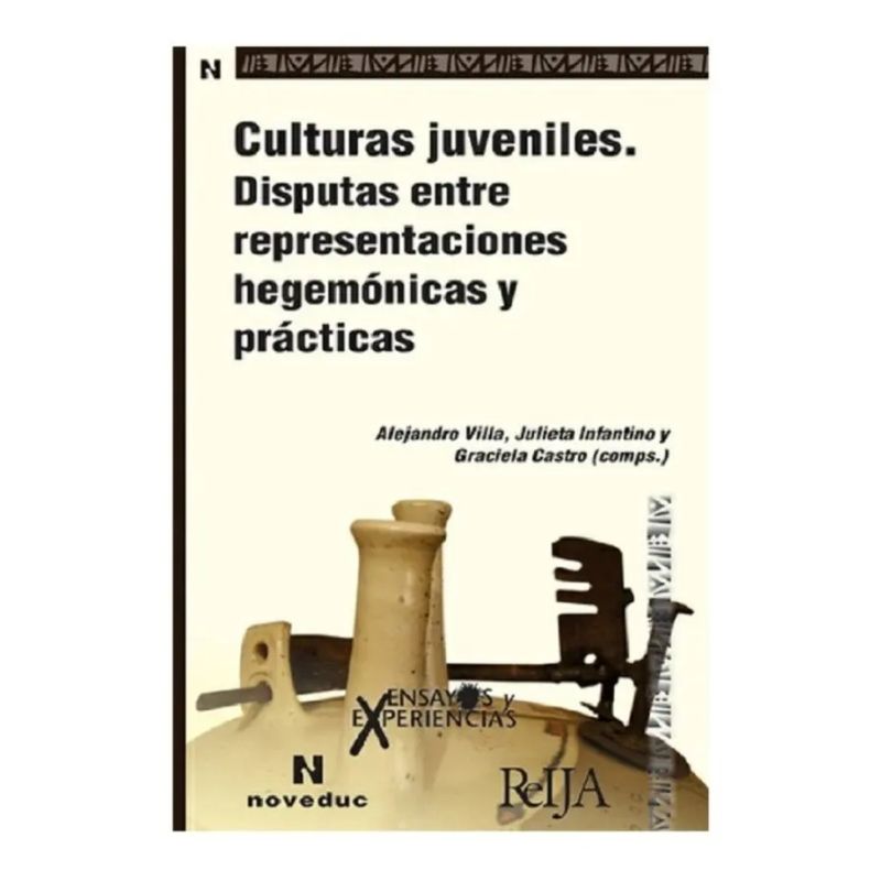 CULTURAS JUVENILES:DISPUTAS ENTRE REPRESENTACIONES HEGEMONIC (Nuevo)