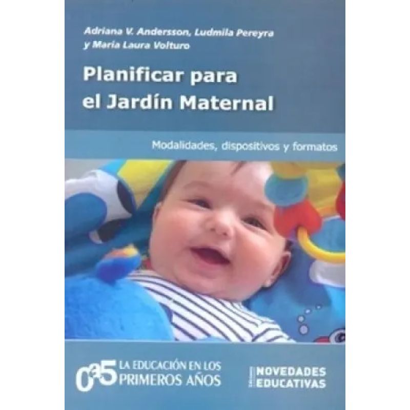 PLANIFICAR PARA EL JARDIN MATERNAL:MODALIDADES,DISPOSITIVOS (Nuevo)