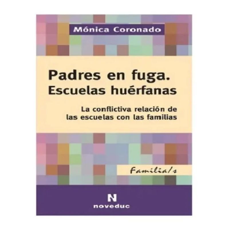 PADRES EN FUGA,ESCUELAS HUERFANAS (Nuevo)