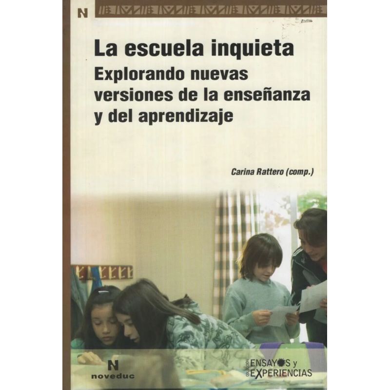 ESCUELA INQUIETA:EXPLORANDO NUEVAS VERSIONES DE LA ENSEÑANZA (Nuevo)