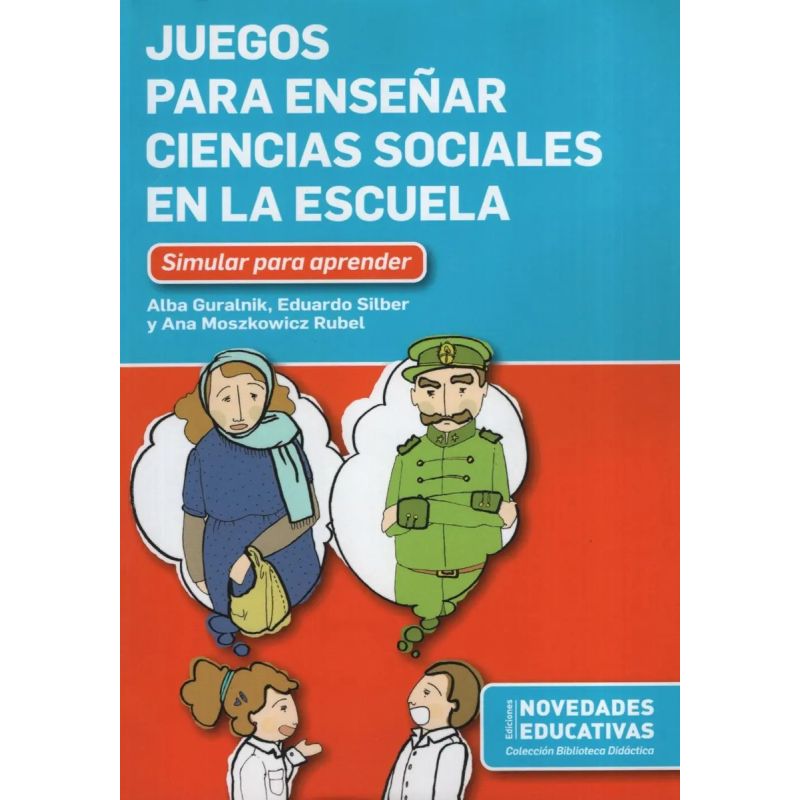 JUEGOS PARA ENSEÑAR CIENCIAS SOCIALES EN LA ESCUELA (Nuevo)