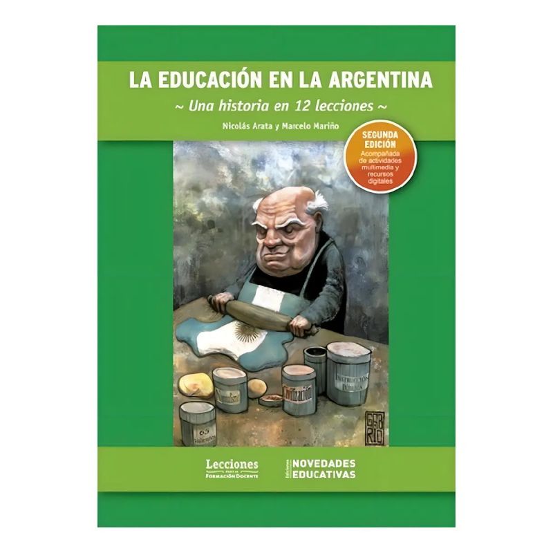 EDUCACION EN LA ARGENTINA, LA - UNA HISTORIA EN 12 LECCIONES - 2/ED. (Nuevo)
