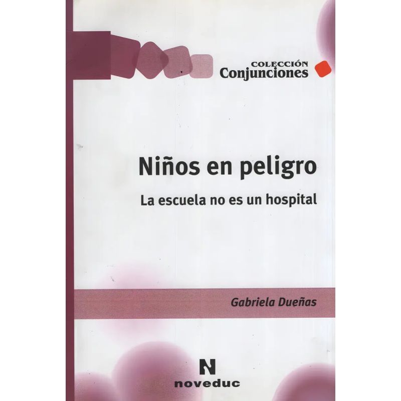 NIÑOS EN PELIGRO:LA ESCUELA NO ES UN HOSPITAL (Nuevo)