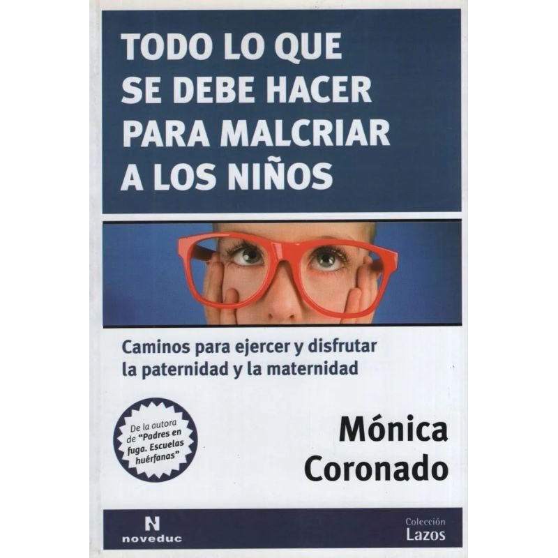TODO LO QUE SE DEBE HACER PARA MALCRIAR A LOS NIÑOS (Nuevo)