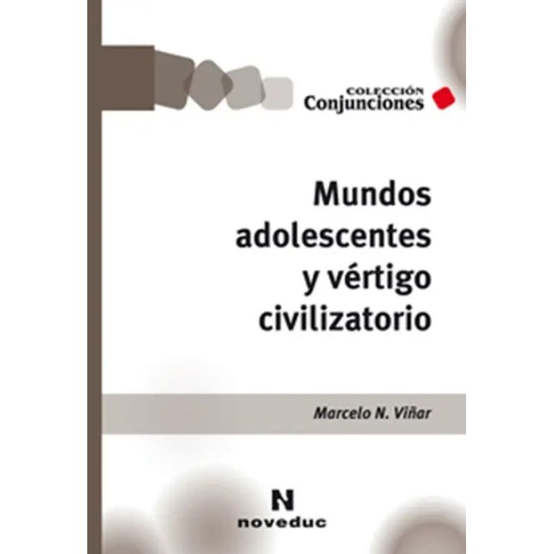 MUNDOS ADOLESCENTES Y VERTIGO CIVILIZATORIO (Nuevo)