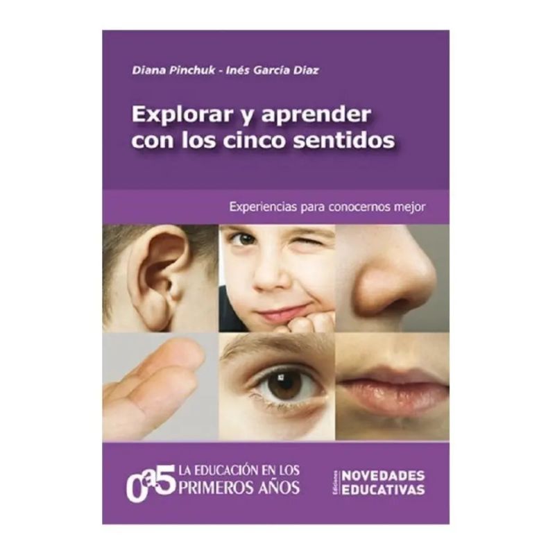 EXPLORAR Y APRENDER CON LOS CINCO SENTIDOS (Nuevo)