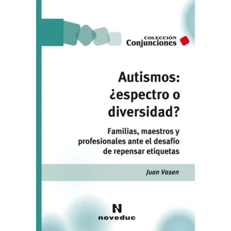 AUTISMOS: ¿ESPECTRO O DIVERSIDAD? (Nuevo)