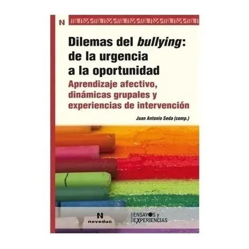 DILEMAS DEL BULLYING: DE LA URGENCIA A LA OPORTUNIDAD (96) (Nuevo)