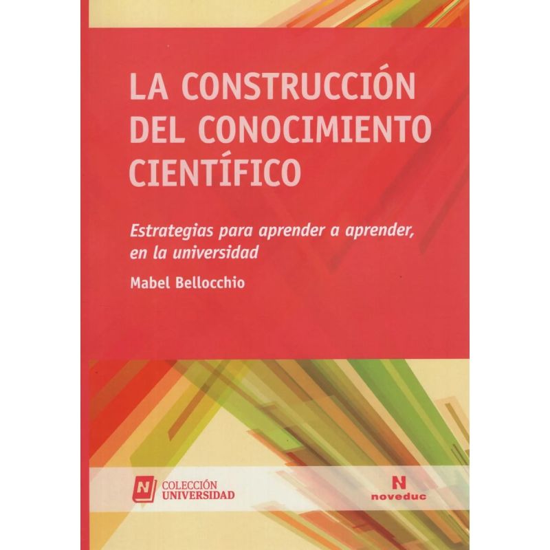 CONSTRUCCION DEL CONOCIMIENTO CIENTIFICO,LA (Nuevo)