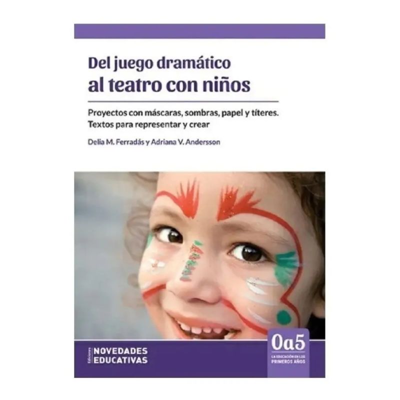 DEL JUEGO DRAMATICO AL TEATRO CON NIÑOS (Nuevo)