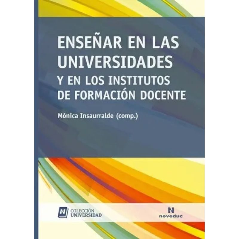 ENSEÑAR EN LAS UNIVERSIDADES Y EN LOS INSTITUTOS DE FORMACION DOCENTE (Nuevo)
