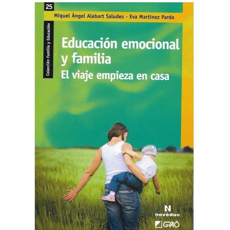 EDUCACION EMOCIONAL Y FAMILIA - EL VIAJE COMIENZA EN CASA (Nuevo)
