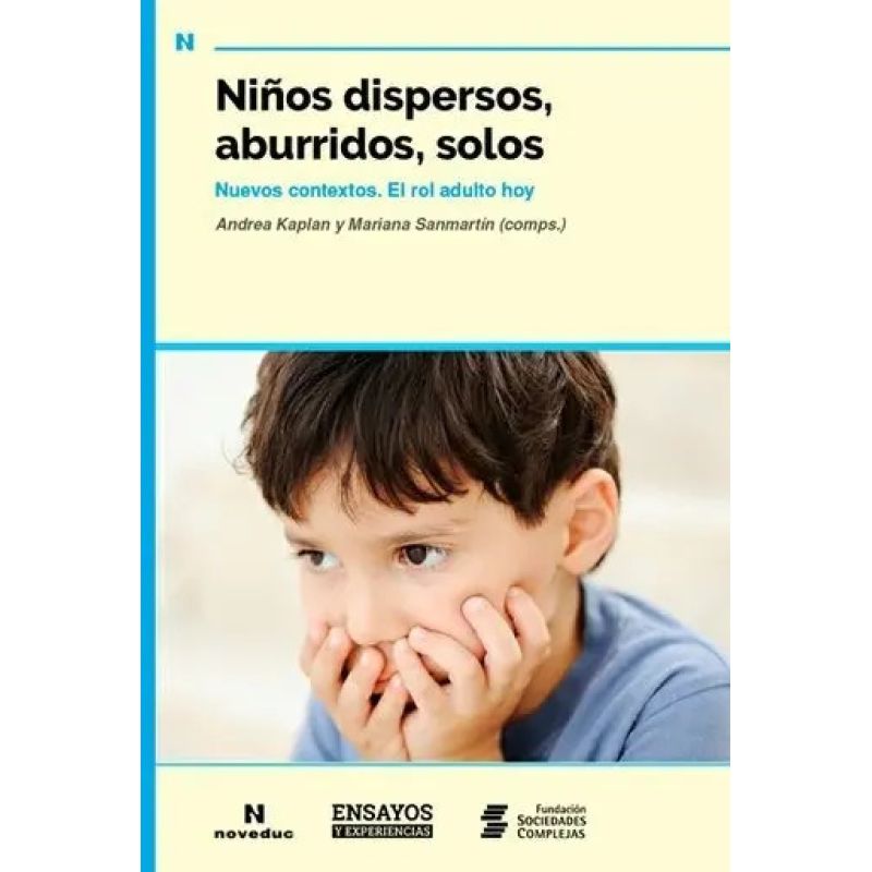 NIÑOS DISPERSOS, ABURRIDOS, SOLOS (Nuevo)