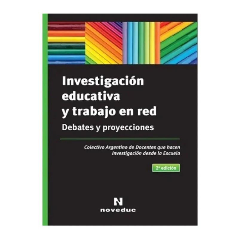 INVESTIGACION EDUCATIVA Y TRABAJO EN RED - DEBATES Y PROYECCIONES (Nuevo)