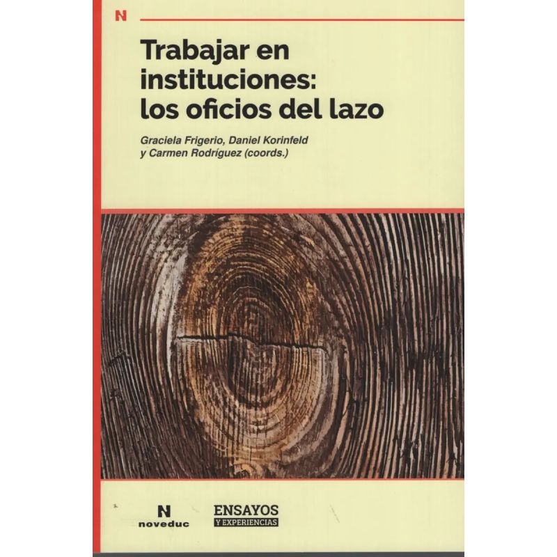 TRABAJAR EN INSTITUCIONES - LOS OFICIOS DEL LAZO (Nuevo)