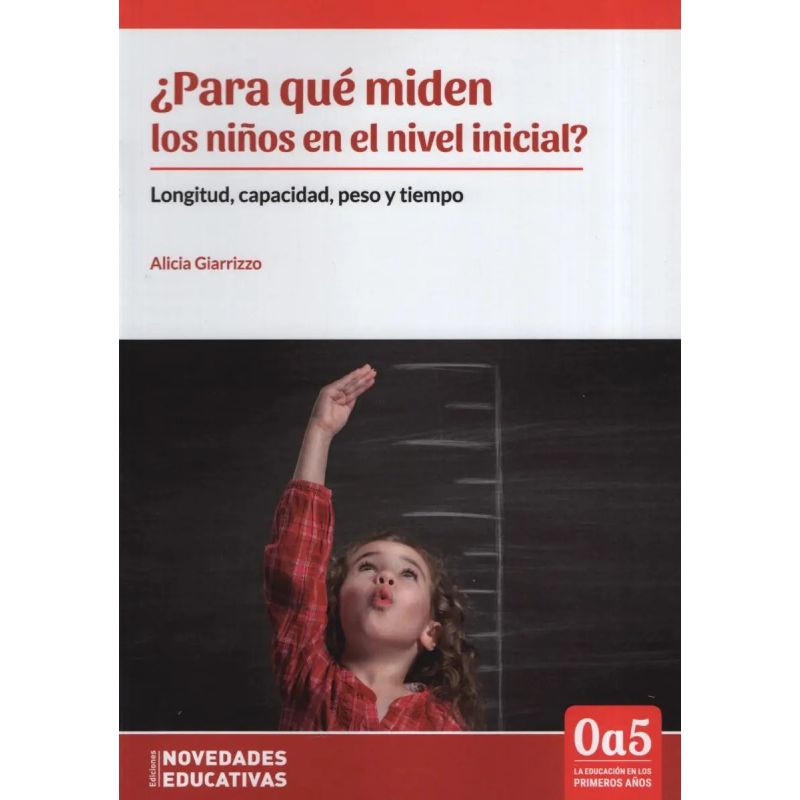 PARA QUE MIDEN LOS NIÑOS EN EL NIVEL INICIAL? LONGITUD, CAPACIDAD, PESO Y TIEMPO (110) (Nuevo)
