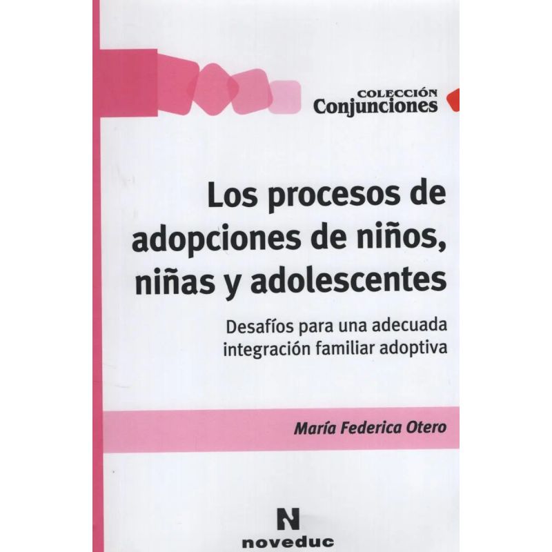 PROCESOS DE ADOPCIONES DE NIÑOS, NIÑAS Y ADOLESCENTES, LOS (Nuevo)