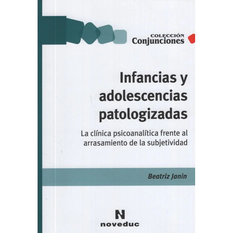INFANCIAS Y ADOLESCENCIAS PATOLOGIZADAS - CONJUNCIONES 53 (Nuevo)