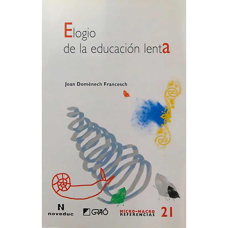 ELOGIO DE LA EDUCACION LENTA (Nuevo)