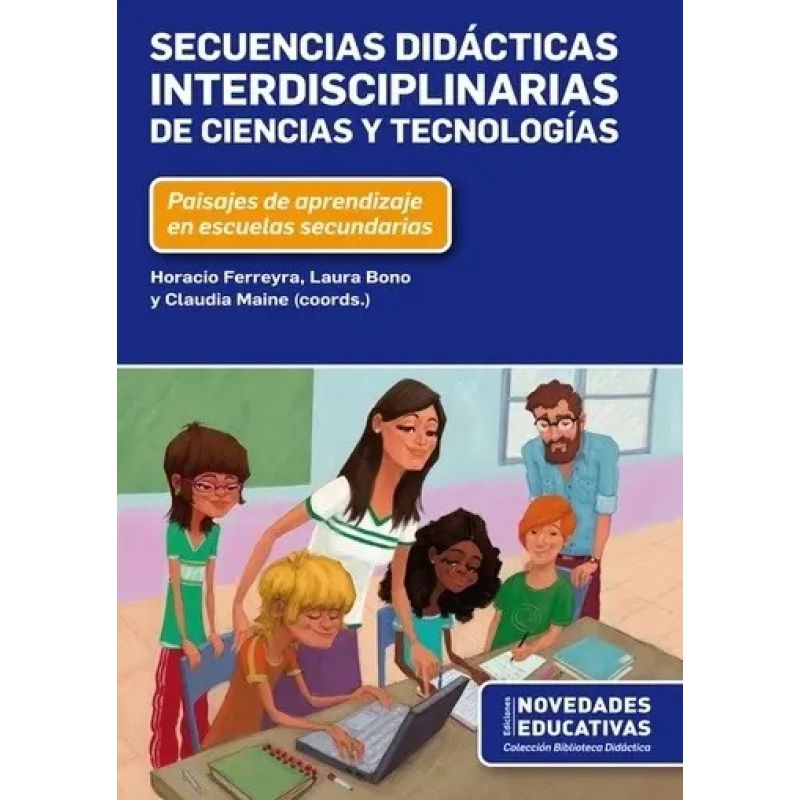 SECUENCIAS DIDACTICAS INTERDISCIPLINARIAS DE CIENCIAS Y TECNOLOGIAS (Nuevo)