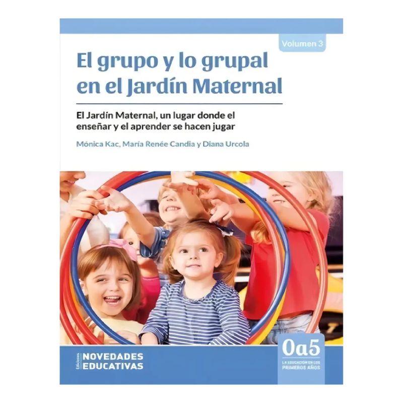 GRUPO Y LO GRUPAL EN EL JARDIN MATERNAL, EL (Nuevo)