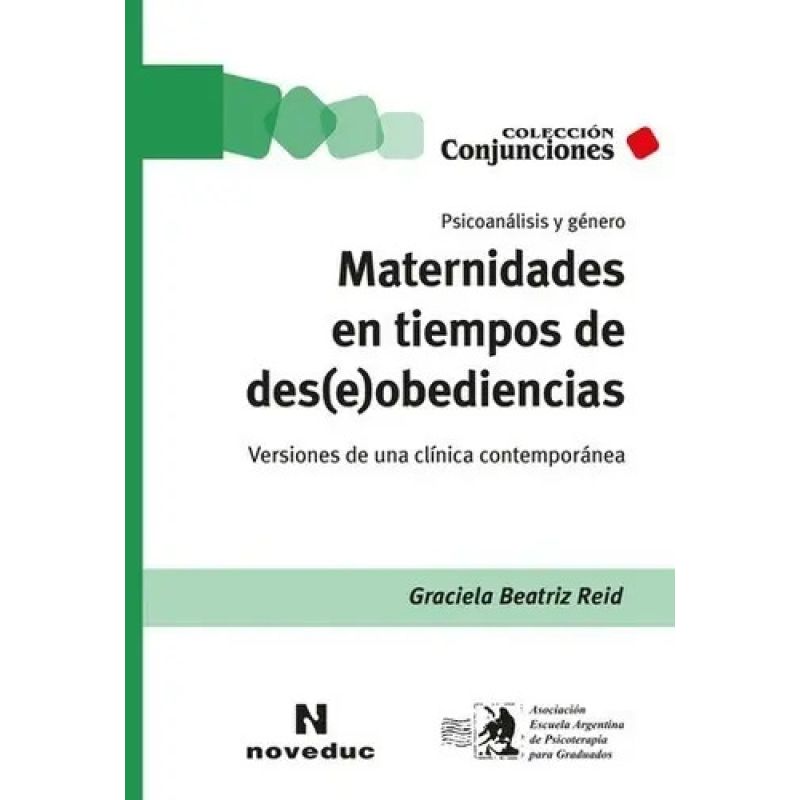 MATERNIDADES EN TIEMPOS DE DES(E)OBEDIENCIAS (Nuevo)