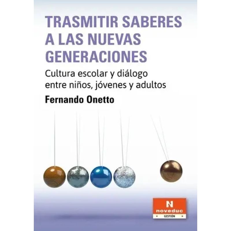 TRASMITIR SABERES A LAS NUEVAS GENERACIONES (Nuevo)