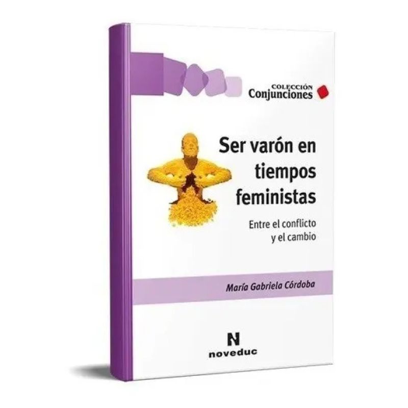 SER VARON EN TIEMPOS FEMINISTAS (Nuevo)