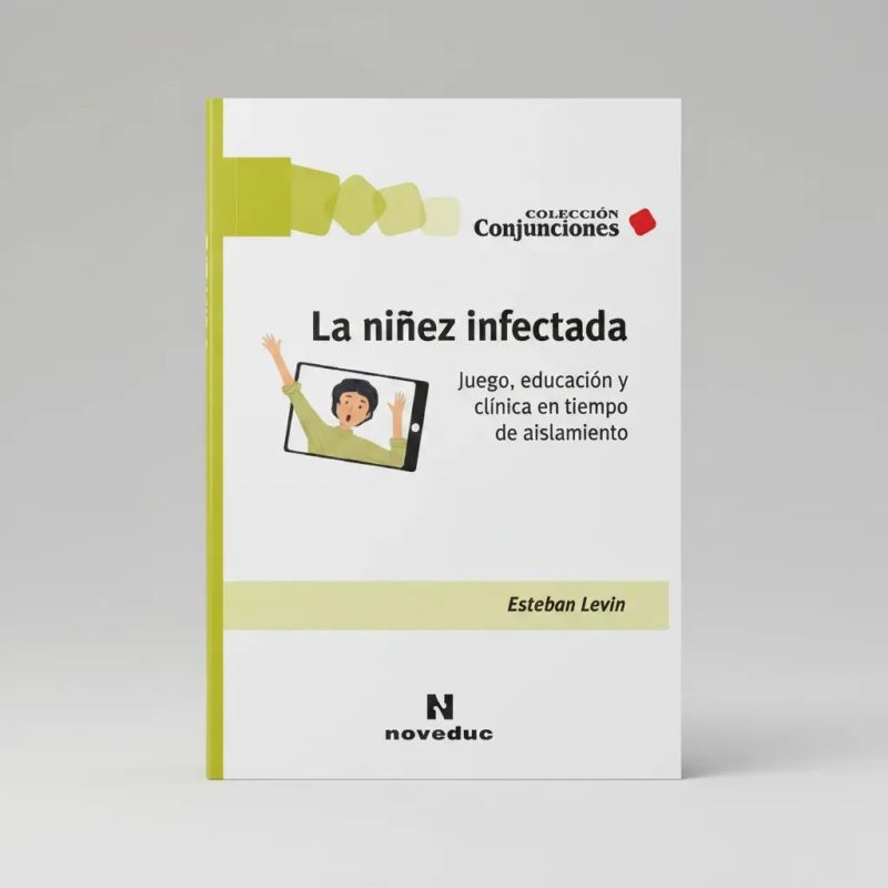 NIÑEZ INFECTADA, LA - JUEGO, EDUCACION Y CLINICA EN TIEMPO DE AISLAMIENTO (Nuevo) - Miniatura 4