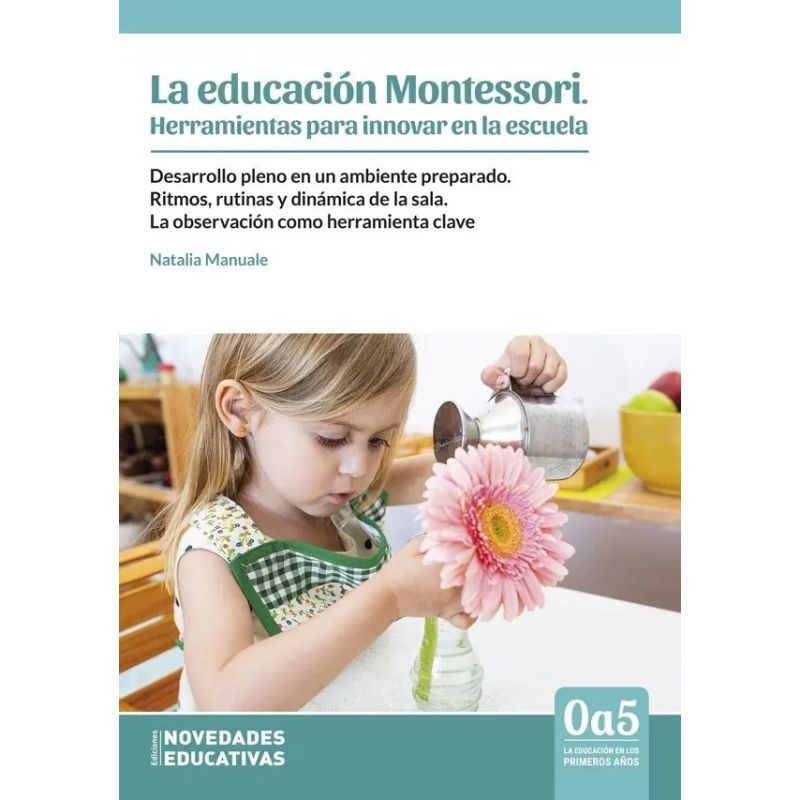 EDUCACION MONTESSORI - HERRAMIENTAS PARA INNOVAR EN LA ESCUELA, LA (Nuevo)