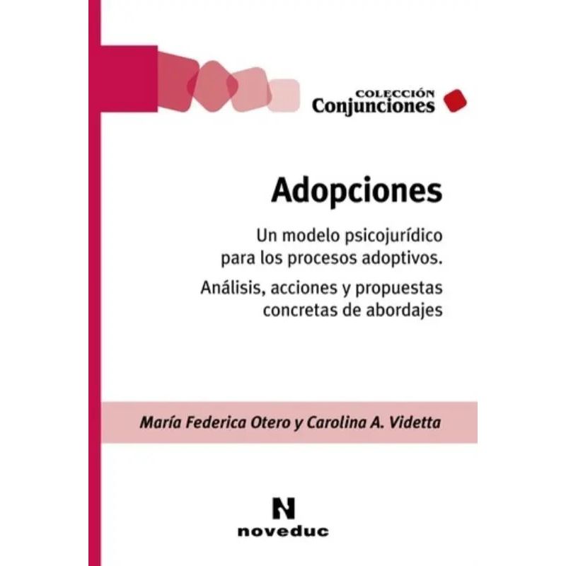 ADOPCIONES - UN MODELO PSICOJURIDICO PARA LOS PROCESOS ADOPTIVOS (Nuevo)