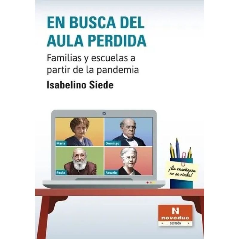 EN BUSCA DEL AULA PERDIDA - FAMILIAS Y ESCUELA A PARTIR DE LA PANDEMIA (Nuevo)