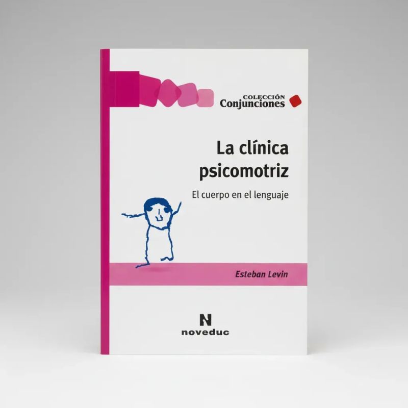CLINICA PSICOMOTRIZ, LA - EL CUERPO EN EL LENGUAJE (Nuevo) - Miniatura 3