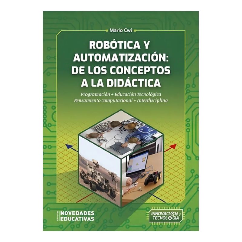 ROBOTICA Y AUTOMATIZACION - DE LOS CONCEPTOS A LA DIDACTICA (Nuevo)