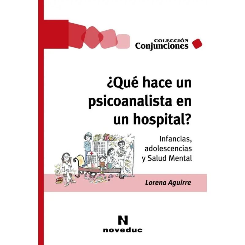 QUE HACE UN PSICOANALISTA EN UN HOSPITAL ? (Nuevo)