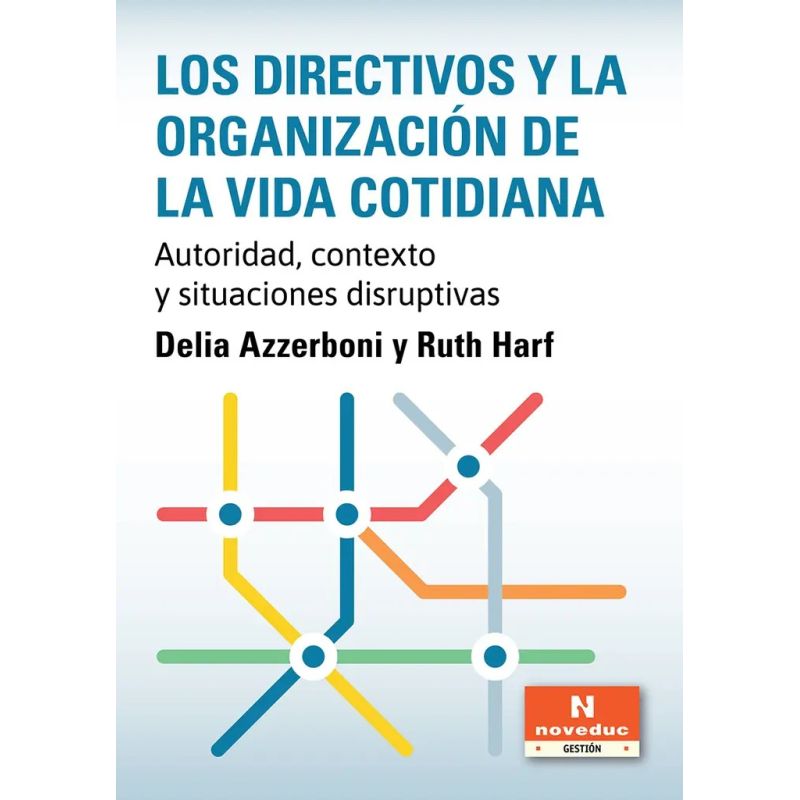 DIRECTIVOS Y LA ORGANIZACION DE LA VIDA COTIDIANA, LOS (Nuevo)