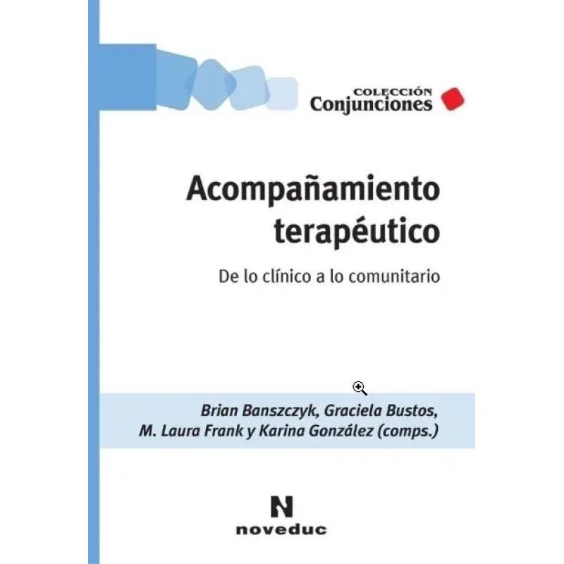 ACOMPAÑAMIENTO TERAPEUTICO - DE LO CLINICO A LO COMUNITARIO