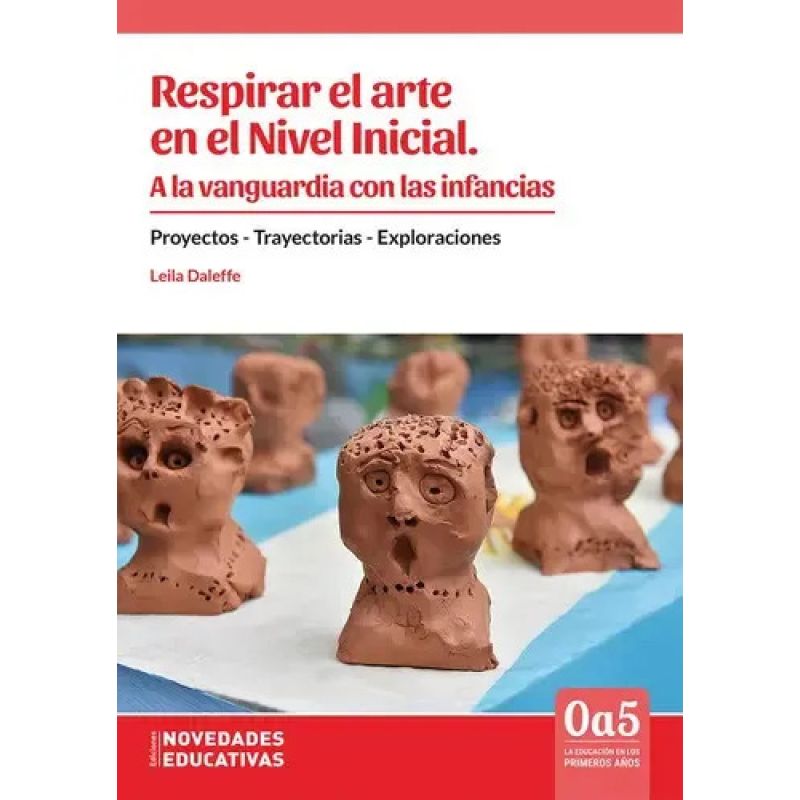 RESPIRAR EL ARTE EN EL NIVEL INICIAL - A LA VANGUARDIA CON LAS INFANCIAS (Nuevo)