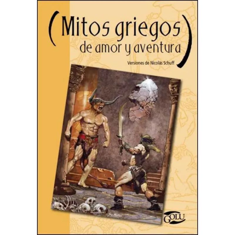 MITOS GRIEGOS DE AMOR Y AVENTURA - GOLU (Nuevo)