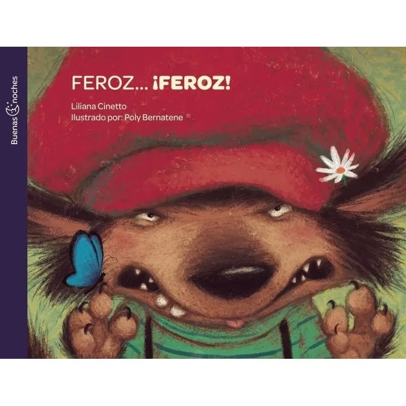 FEROZ FEROZ ! - BUENAS NOCHES