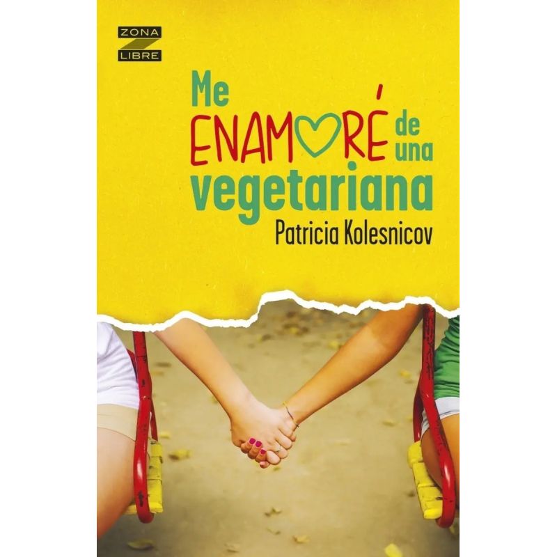 ME ENAMORE DE UNA VEGETARIANA - ZONA LIBRE (Nuevo)