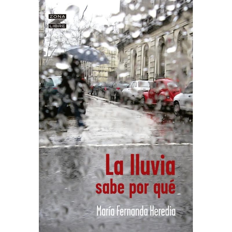 LLUVIA SABE POR QUE, LA - ZONA LIBRE (Nuevo)