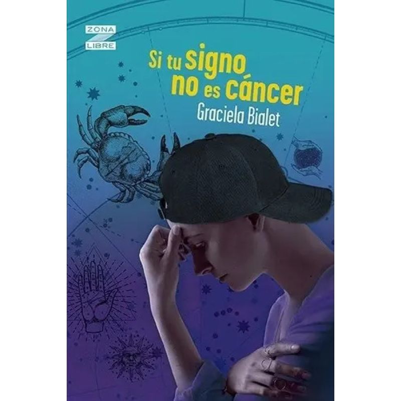 SI TU SIGNO NO ES CANCER - ZONA LIBRE N/ED. (Nuevo)