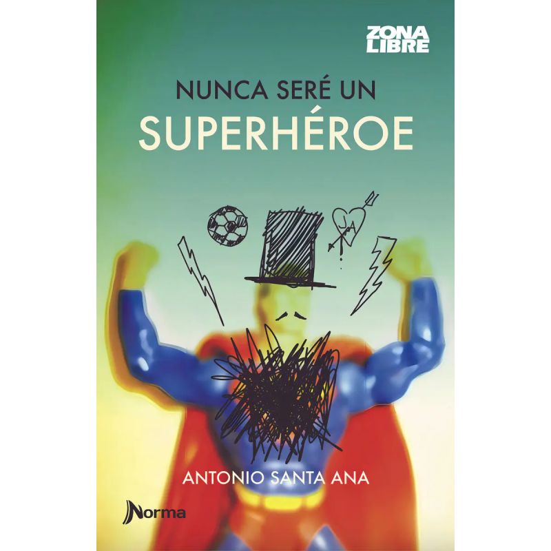 NUNCA SERE UN SUPERHEROE - ZONA LIBRE (Nuevo)