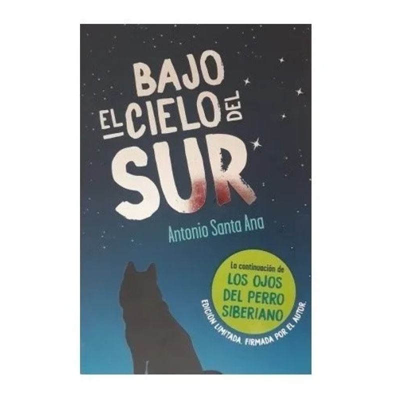 BAJO EL CIELO DEL SUR - LOS OJOS DEL PERRO SIBERIANO 2 - ED. LIMITADA FIRMADA POR EL AUTOR (Nuevo) - Miniatura 2