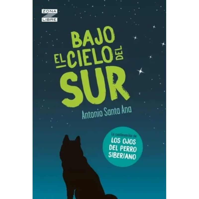 BAJO EL CIELO DEL SUR - ZONA LIBRE (Nuevo)
