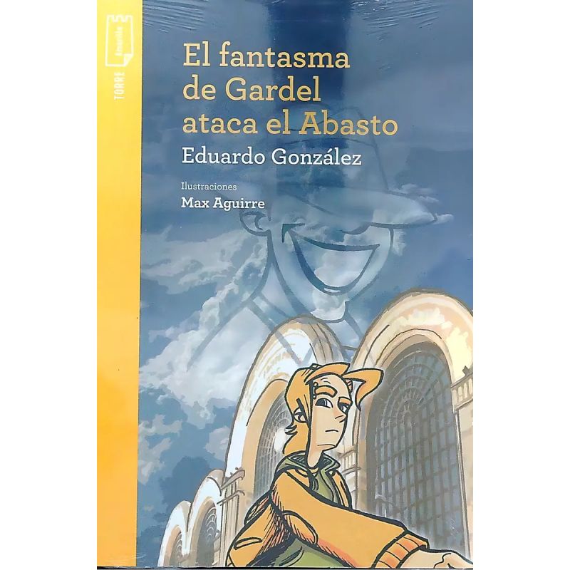 FANTASMA DE GARDEL ATACA EL ABASTO, EL - TP.AMARILLA (Nuevo)